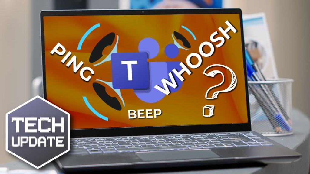 PING, WHOOSH, or BEEP? Now you can decide with Teams